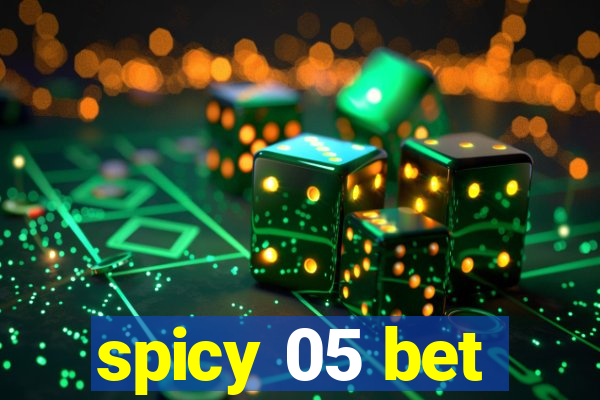 spicy 05 bet